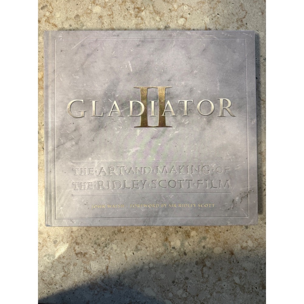 Gladiator II The Art and Making of the Ridley Scott Film Hardcover Book Walsh
